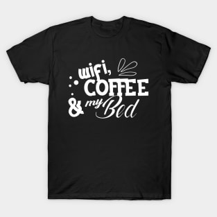 Wifi Coffee and my bed T-Shirt